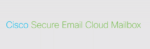 Video for Cisco Secure Email Cloud Mailbox