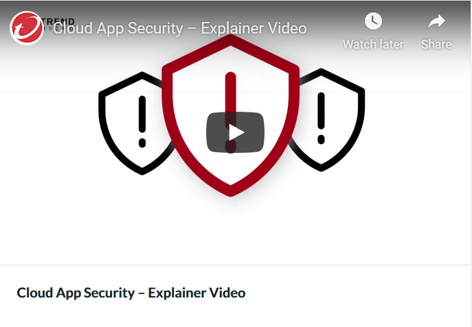 Video for Trend Micro Cloud App Security